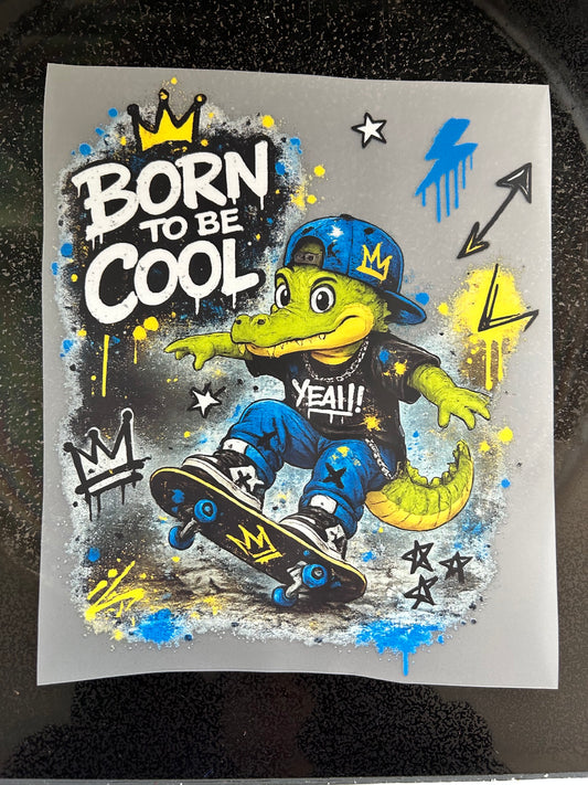 Born to be cool - 8"